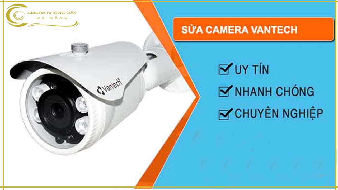 sua-camera-vantech-tai-nha-da-nang-nhanh-nhat-gia-re-nhat-uy-tin-nhat