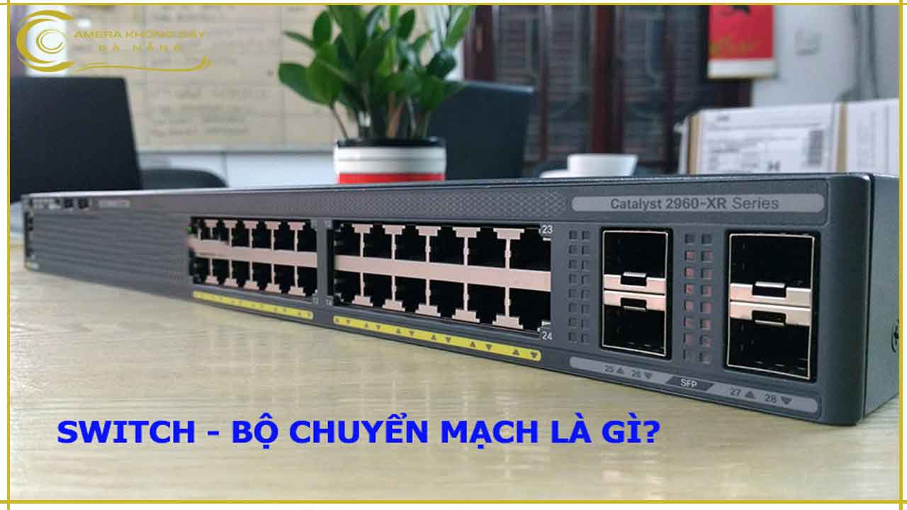 tim-hieu-switch-mang-bo-chuyen-mach-la-gi