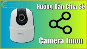 cach-chia-se-video-ghi-lai-tu-camera-imou-a32