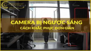 cach-khac-phuc-loi-camera-quan-sat-nguoc-sang