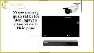 camera-bi-den-vao-buoi-toi-hoac-khi-bi-thieu-anh-sang