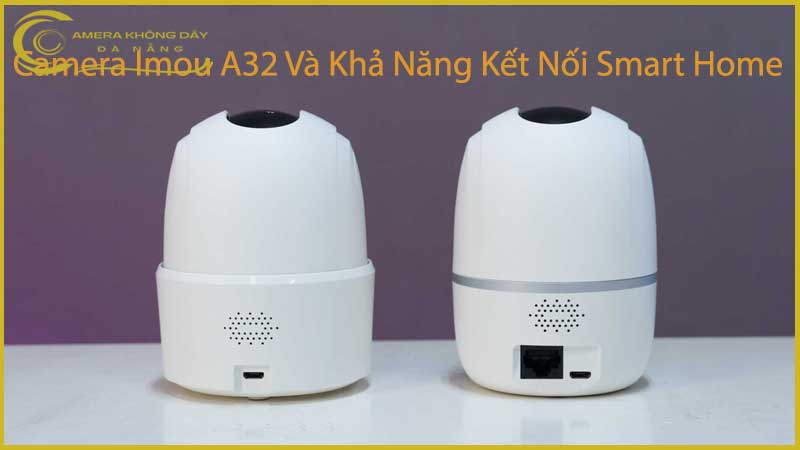 camera-imou-a32-co-ho-tro-ket-noi-voi-cac-thiet-bi-smart-home-khong-1