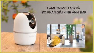 camera-imou-a32-va-do-phan-giai-hinh-anh-3mp