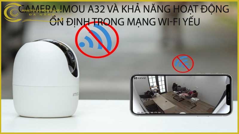 camera-imou-a32-va-kha-nang-hoat-dong-on-dinh-trong-mang-wi-fi-yeu-1