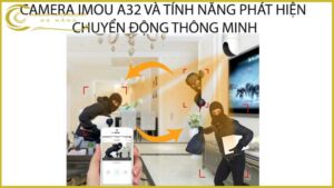 camera-imou-a32-va-tinh-nang-phat-hien-chuyen-dong-thong-minh