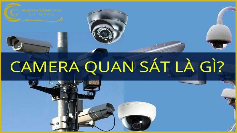 camera-quan-sat-la-gi-1