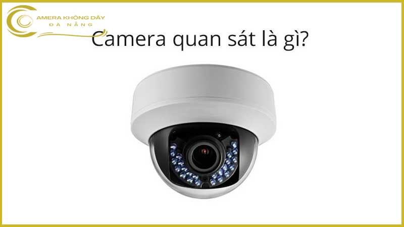 camera-quan-sat-la-gi