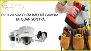 dich-vu-sua-chua-bao-tri-camera-tai-quan-son-tra