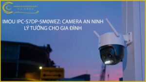 imou-ipc-s7dp-5m0wez-camera-an-ninh-ly-tuong-cho-gia-dinh