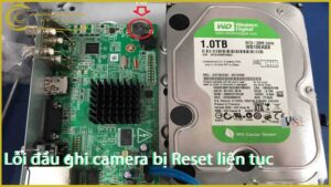 loi-dau-ghi-hikvision-camera-bi-reset-lien-tuc