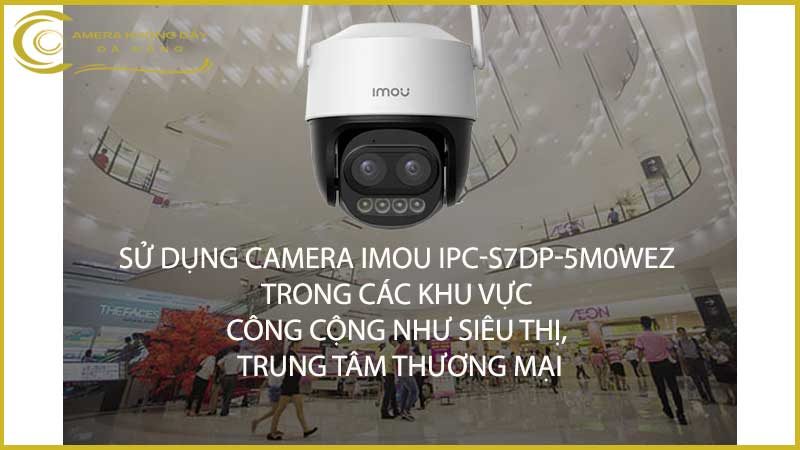 su-dung-camera-imou-ipc-s7dp-5m0wez-trong-cac-khu-vuc-cong-cong-nhu-sieu-thi-trung-tam-thuong-mai-1