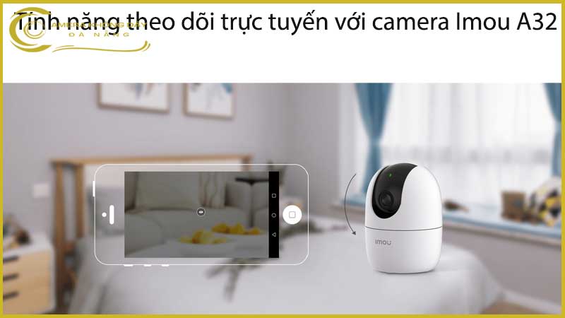 tinh-nang-theo-doi-truc-tuyen-voi-camera-imou-a32