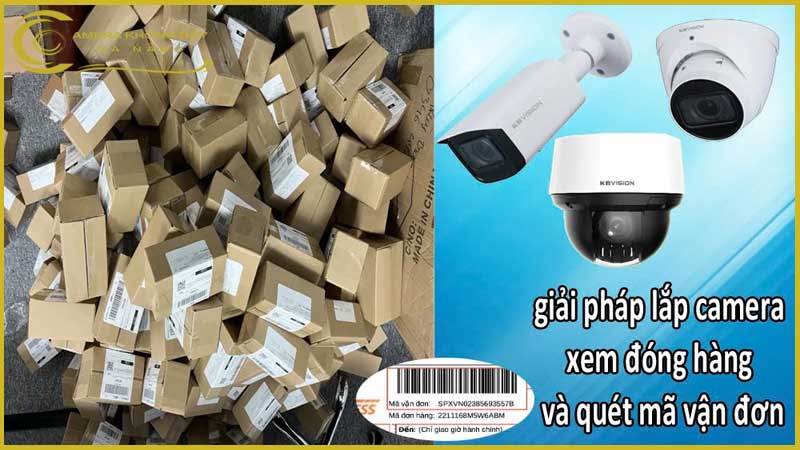 camera-giam-sat-dong-goi-hang-va-quet-ma-van-don-1