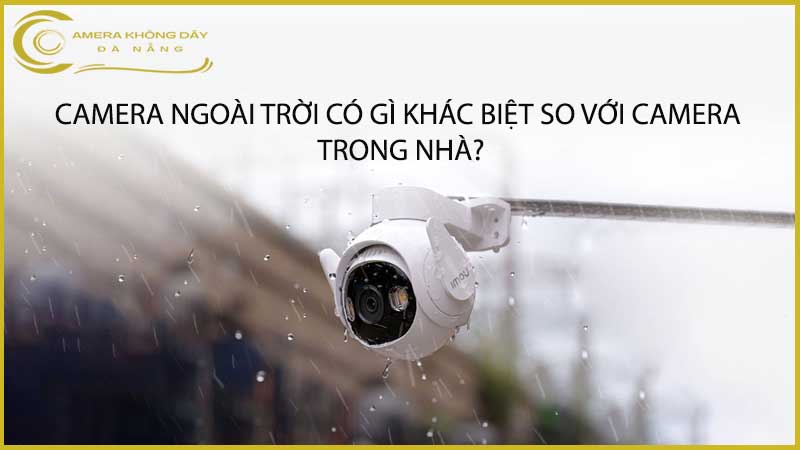 camera-ngoai-troi-loai-nao-tot-nhat-1