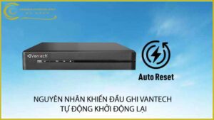 dau-ghi-vantech-tu-khoi-dong-lai-la-bi-lam-sao