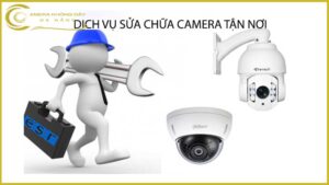dich-vu-sua-chua-camera-tan-noi
