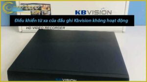 dieu-khien-tu-xa-cua-dau-ghi-kbvision-khong-hoat-dong