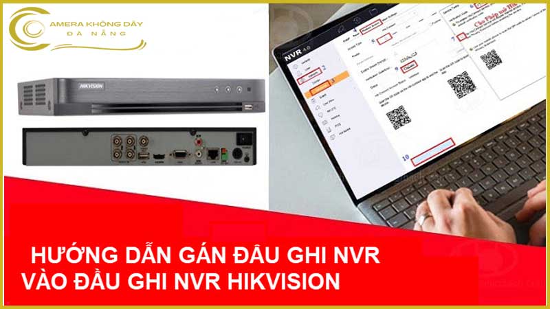 huong-dan-gan-dau-ghi-nvr-vao-dau-ghi-nvr-hikvision