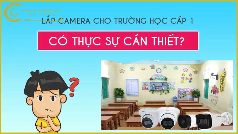 lap-camera-cho-truong-hoc-cap-1-1