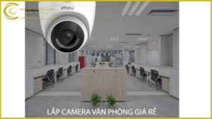 lap-camera-van-phong-gia-re