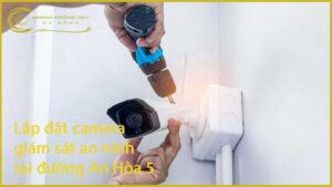 lap-dat-camera-giam-sat-an-ninh-tai-duong-an-hoa-5-1