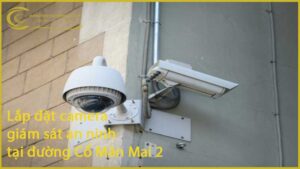 lap-dat-camera-giam-sat-an-ninh-tai-duong-co-man-mai-2-1