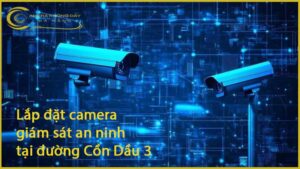 lap-dat-camera-giam-sat-an-ninh-tai-duong-con-dau-3-1