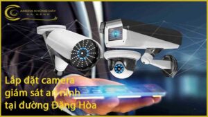 lap-dat-camera-giam-sat-an-ninh-tai-duong-dang-hoa-1