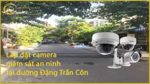 lap-dat-camera-giam-sat-an-ninh-tai-duong-dang-tran-con-1