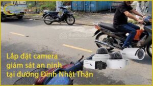 lap-dat-camera-giam-sat-an-ninh-tai-duong-dinh-nhat-than-1