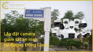 lap-dat-camera-giam-sat-an-ninh-tai-duong-dong-giang-1