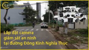 lap-dat-camera-giam-sat-an-ninh-tai-duong-dong-kinh-nghia-thuc-1