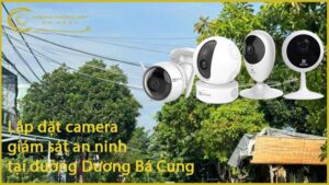 lap-dat-camera-giam-sat-an-ninh-tai-duong-duong-ba-cung-1