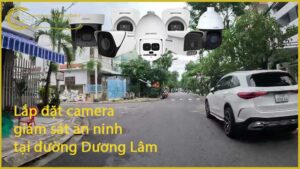 lap-dat-camera-giam-sat-an-ninh-tai-duong-duong-lam-1