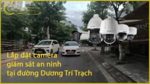 lap-dat-camera-giam-sat-an-ninh-tai-duong-duong-tri-trach-1