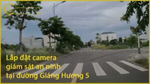 lap-dat-camera-giam-sat-an-ninh-tai-duong-giang-huong-5-1