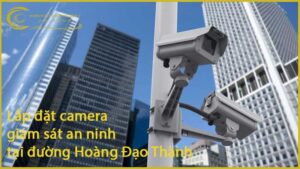 lap-dat-camera-giam-sat-an-ninh-tai-duong-hoang-dao-thanh-1