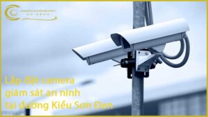 lap-dat-camera-giam-sat-an-ninh-tai-duong-kieu-son-den-1