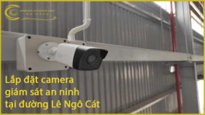 lap-dat-camera-giam-sat-an-ninh-tai-duong-le-ngo-cat-1