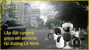 lap-dat-camera-giam-sat-an-ninh-tai-duong-le-ninh-1