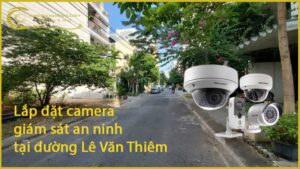lap-dat-camera-giam-sat-an-ninh-tai-duong-le-van-thiem-1