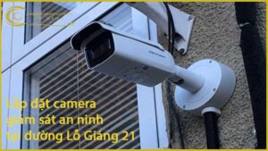 lap-dat-camera-giam-sat-an-ninh-tai-duong-lo-giang-21-1