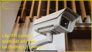lap-dat-camera-giam-sat-an-ninh-tai-duong-lo-giang-3-1