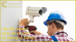 lap-dat-camera-giam-sat-an-ninh-tai-duong-lo-giang-5-1