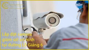 lap-dat-camera-giam-sat-an-ninh-tai-duong-lo-giang-6-1