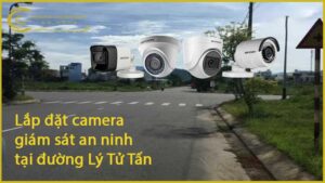 lap-dat-camera-giam-sat-an-ninh-tai-duong-ly-tu-tan-1
