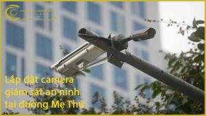 lap-dat-camera-giam-sat-an-ninh-tai-duong-me-thu-1