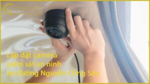 lap-dat-camera-giam-sat-an-ninh-tai-duong-nguyen-cong-sau-1