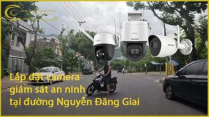 lap-dat-camera-giam-sat-an-ninh-tai-duong-nguyen-dang-giai-1