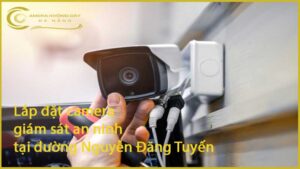 lap-dat-camera-giam-sat-an-ninh-tai-duong-nguyen-dang-tuyen-1